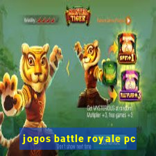 jogos battle royale pc